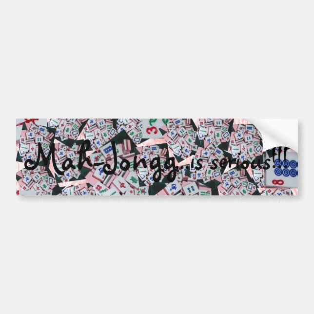 mah jongg is serious bumper sticker (Front)
