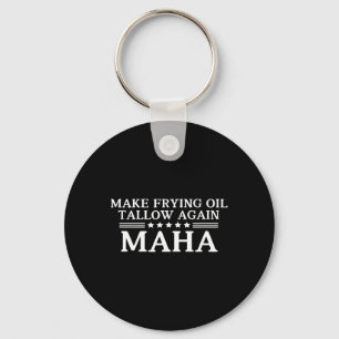 Maha Make Frying Oil Tallow Again Quit Seed Oils R Key Ring