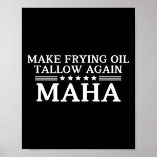 Maha Make Frying Oil Tallow Again Quit Seed Oils R Poster