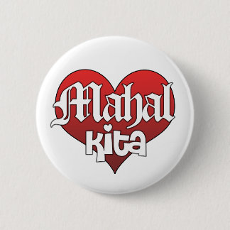 Mahal Kita (Button) 6 Cm Round Badge