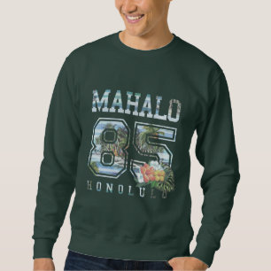 Mahalo Honolulu 85, Flowers Sweatshirt