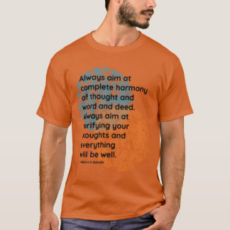 Mahatma Gandhi Always Quotes friend T-Shirt