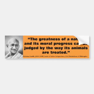 MAHATMA GANDHI The Greatness of a Nation Judged Bumper Sticker