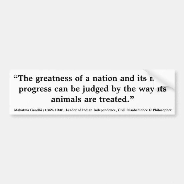 MAHATMA GANDHI The Greatness of a Nation Judged Bumper Sticker (Front)