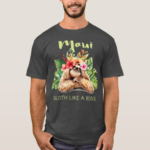Mahi Sloth Like a Boss Vacation Souvenir Gift T-Shirt