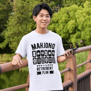 Mahjong is my retirement plan   Funny mahjong T-Shirt