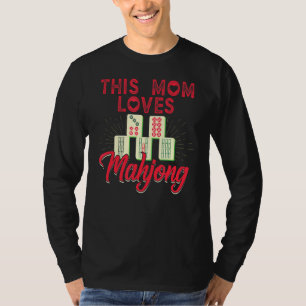 Mahjong Mum Gambling Mah Jong Game Player Gambler T-Shirt