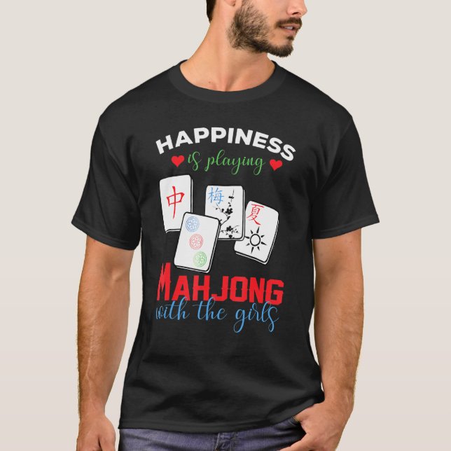 Mahjong Tee Happiness Is Playing Mahjong With The  (Front)