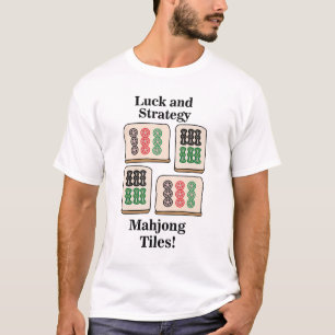 Mahjong Tiles Luck Strategy Player Fans T-Shirt