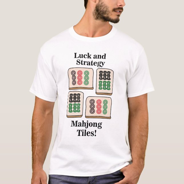 Mahjong Tiles Luck Strategy Player Fans T-Shirt (Front)