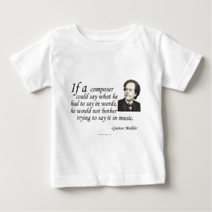 Mahler on Composing Baby T-Shirt