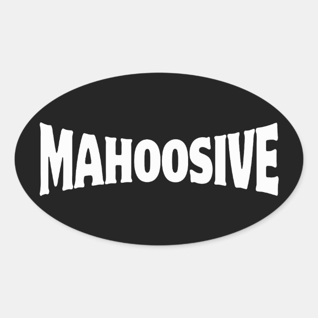 MAHOOSIVE OVAL STICKER (Front)