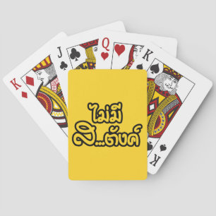 Mai Mee Sa...tang ฿ I Have NO MONEY in Thai ฿ Playing Cards