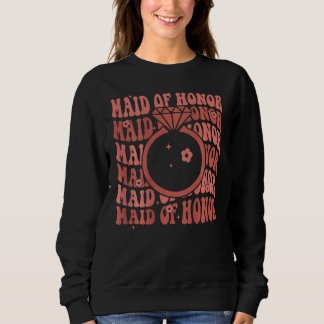 Maid of Honor, Bridesmaid Bridal Shower, Bachelore Sweatshirt