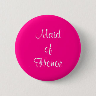 Maid of Honor Wedding 4Hayley 6 Cm Round Badge