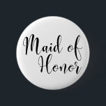 Maid of Honour 2 Black Script Typography (30) 6 Cm Round Badge<br><div class="desc">In this version, the words "Maid of Honour" are rendered in black using a gorgeous, modern script font from my collection. The type is larger than the other option, thereby using two rows for the words. The image file is unlocked so you can reduce the size and add text for...</div>