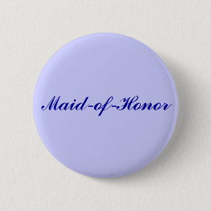 Maid-of-Honour 6 Cm Round Badge