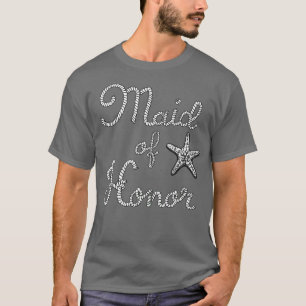 Maid Of Honour Beach Wedding Starfish T-Shirt