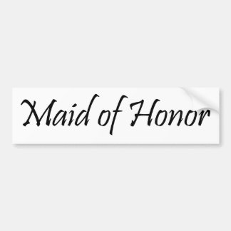Maid of Honour Bumper Sticker