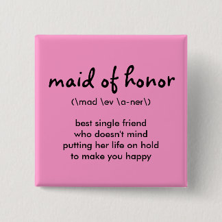 Maid of Honour Button