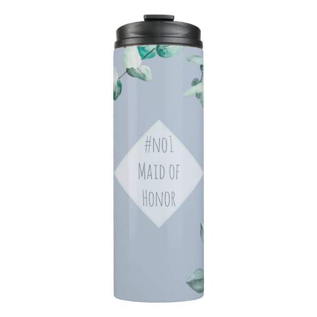 Maid of Honour Dusty Blue Eucalyptus Personalised Thermal Tumbler (Front)