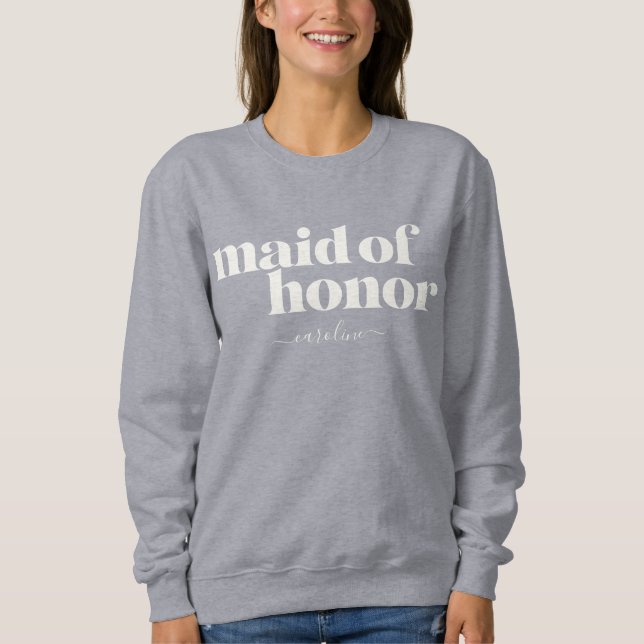 Maid of Honour Simple Minimalist Modern Name  Sweatshirt (Front)