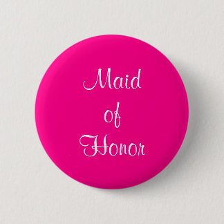 Maid of Honour Wedding 4Hayley 6 Cm Round Badge