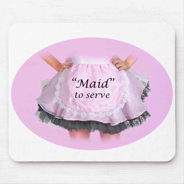 Maid to Serve Mouse Pad (Front)