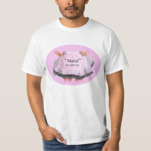 Maid to Serve T-shirt