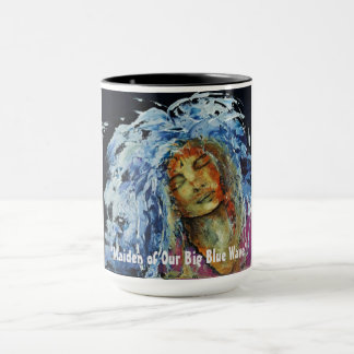 "Maiden Of Our Big Blue Wave" Mug