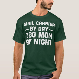 Mail Carrier By Day Cat Mum By Night  T-Shirt