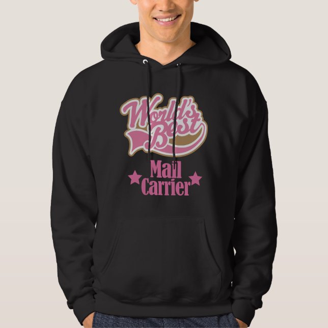 Mail Carrier Gift (Worlds Best) Hoodie (Front)