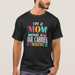 Mail Carrier Mum Postal Worker Lady Post Office T-Shirt