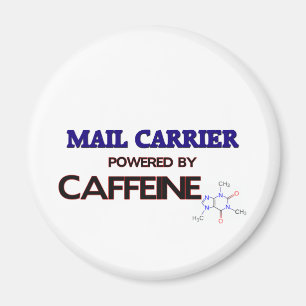 Mail Carrier Powered by caffeine Magnet