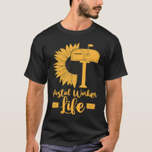 Mail Carrier Sunflower  Postman Postal Worker Life T-Shirt