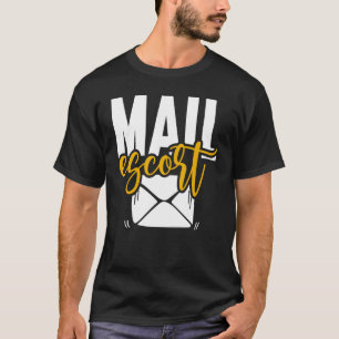 Mail Escort Postal Worker US Post Mailman Mail Car T-Shirt