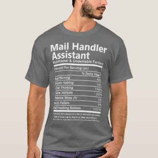 Mail Handler Assistant Nutritional and Undeniable T-Shirt
