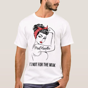 Mail Handler It's Not For The Weak T-Shirt