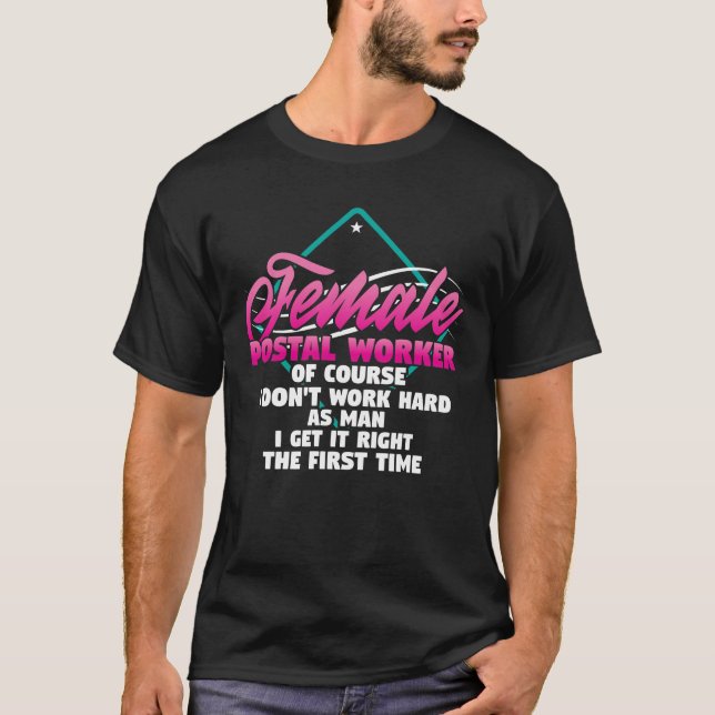 Mail Lady Carrier Female Postal Worker Work As T-Shirt (Front)