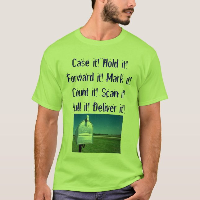 mailbox, Case it! Hold it! Forward it! Mark it!... T-Shirt (Front)