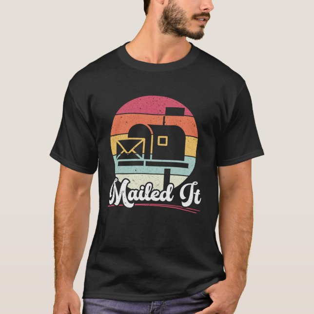 Mailed It Postal Worker Mailman Delivery Mail Esco T-Shirt (Front)