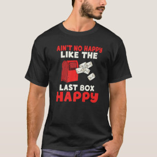 Mailman Aint no Happy like the Last Box Happy Post T-Shirt