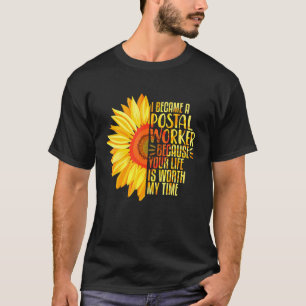 Mailman Postal Worker Because Your Life Is Worth M T-Shirt
