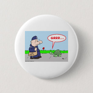 MAILMAN TURTLE GRRR 6 CM ROUND BADGE