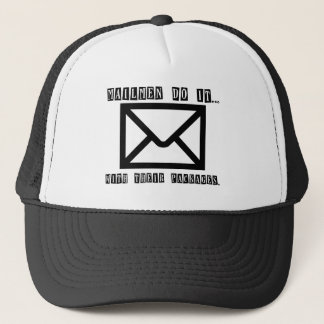Mailmen Do It... With Their Packages. Trucker Hat