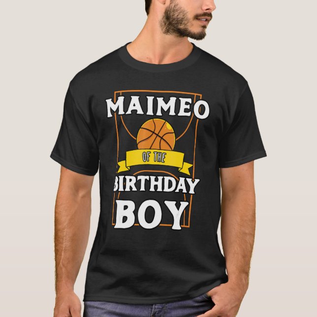 Maimeo Of The Birthday Baller Basketball Bday Part T-Shirt (Front)