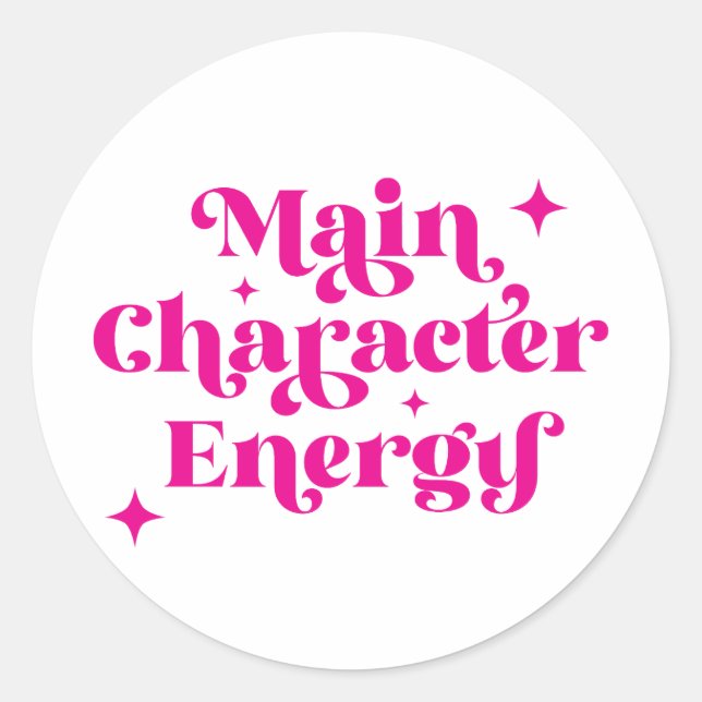 Main Character Energy Pink Classic Round Sticker (Front)
