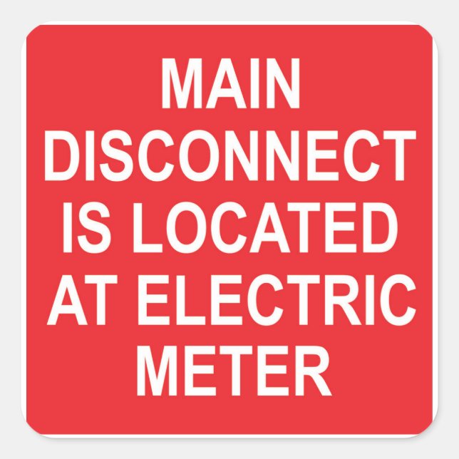 Main Disconnect Located at Electric Meter, Sticker (Front)