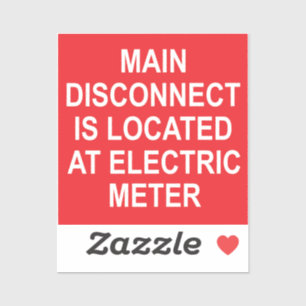 Main Disconnect Located at Electric Meter, Sticker