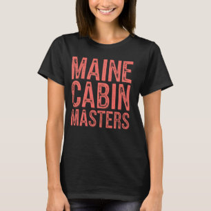 Maine Cabin Chase Cottage Lake Moose River Vacatio T-Shirt